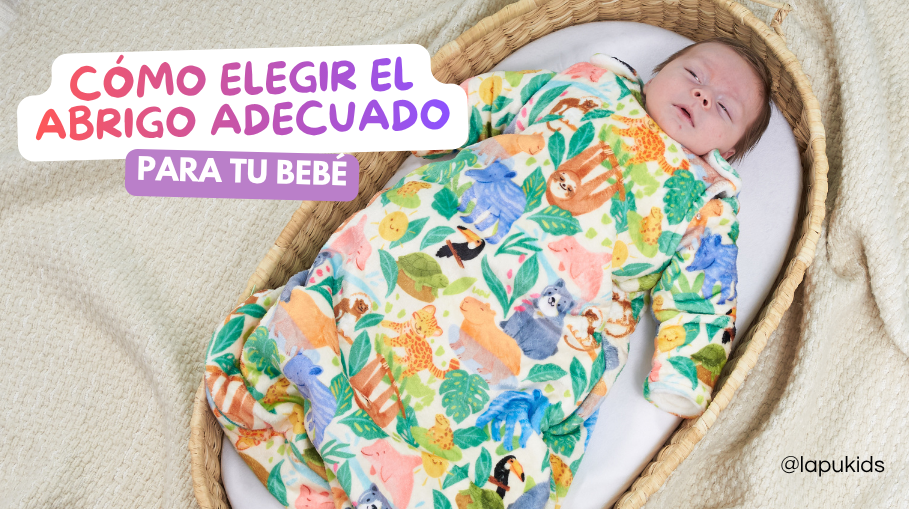 ¿Cómo elegir el TOG e indicador de tela ideal para el descanso de tu bebé? La guía definitiva de Lapu Kids